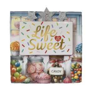 Life is Sweet standing sign