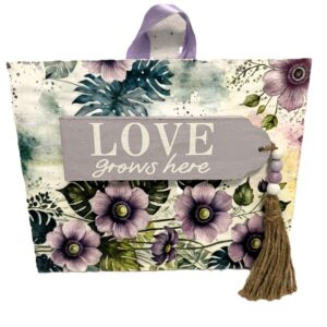 Love Grows Here hanging sign (Copy)